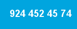 924 452 45 74